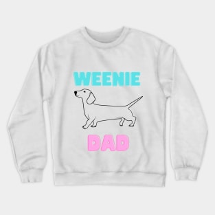 Weenie Dad Crewneck Sweatshirt